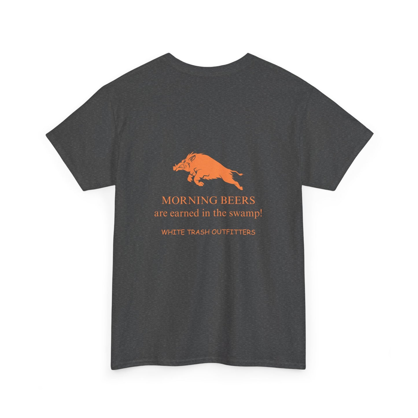 Morning Beers are earned in the swamp - T-shirt
