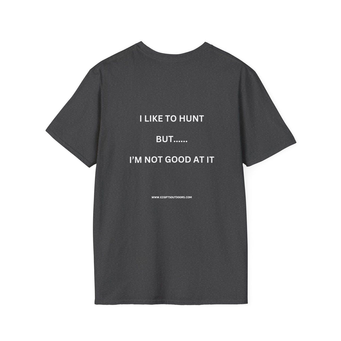 Terrible Hunter FRONT -----not good on the BACK shirt