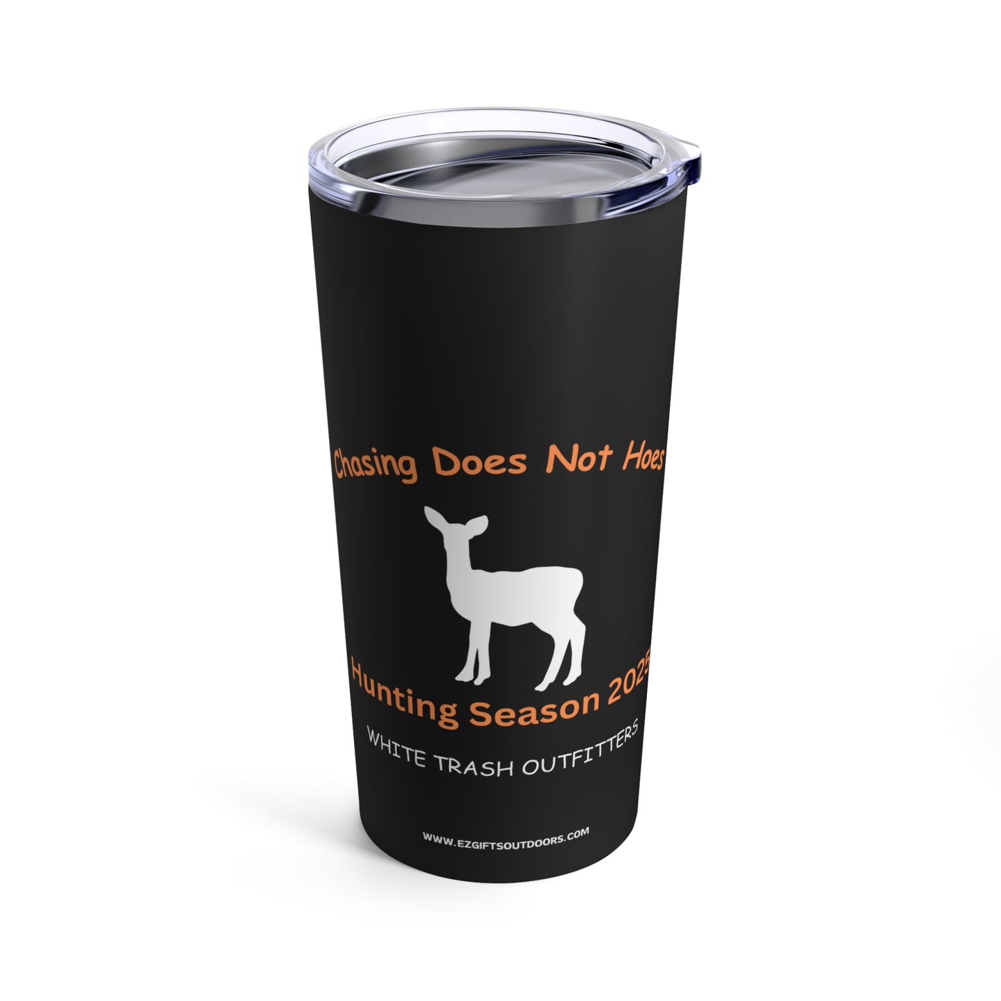 Chasing Does Not Hoes Tumbler 20oz