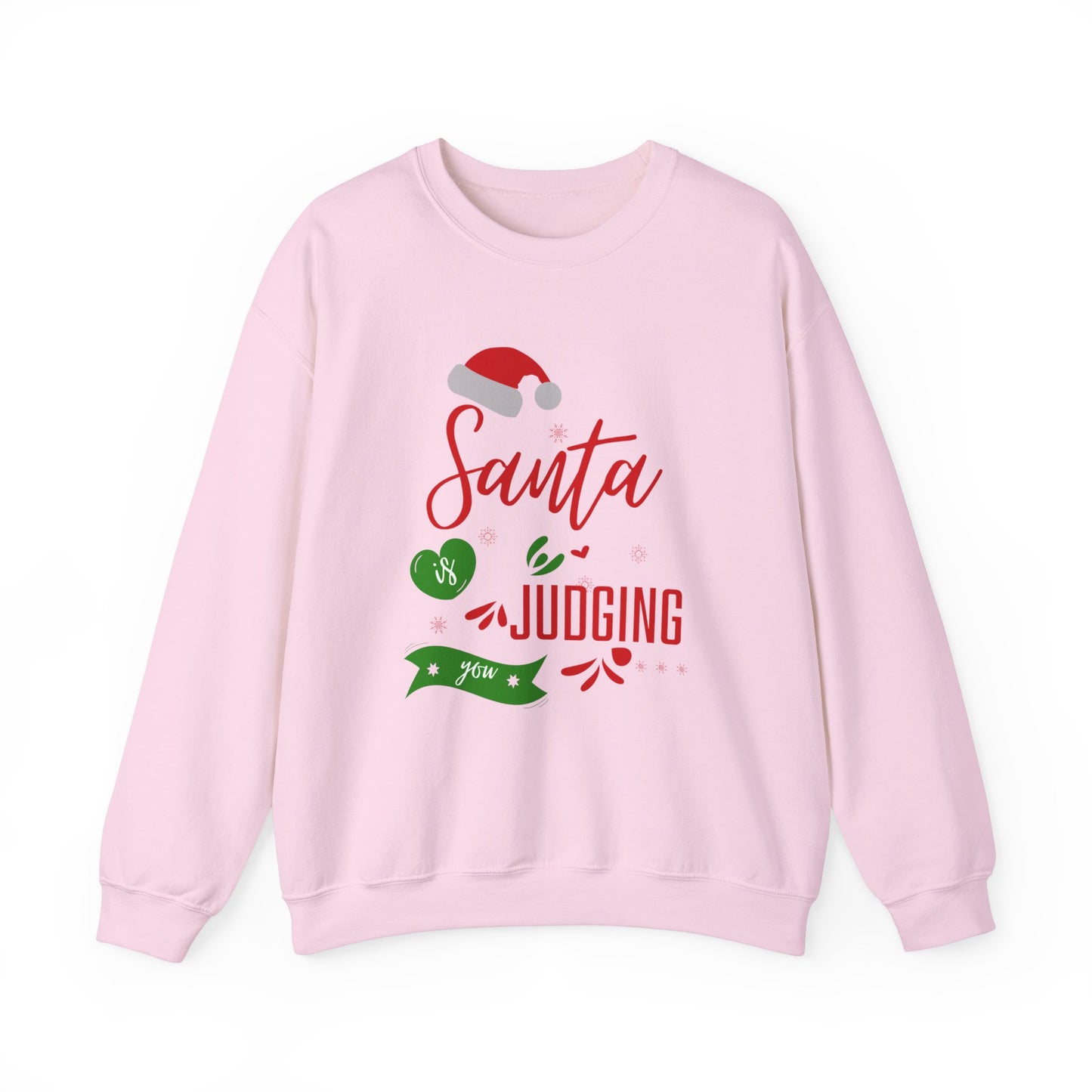 Santa is judging you sweat shirt