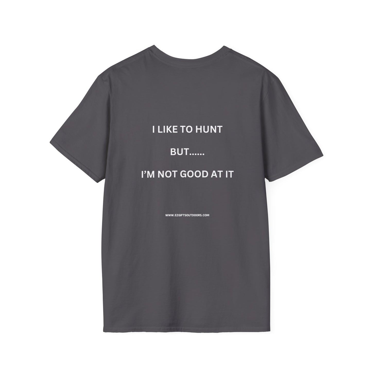 Terrible Hunter FRONT -----not good on the BACK shirt