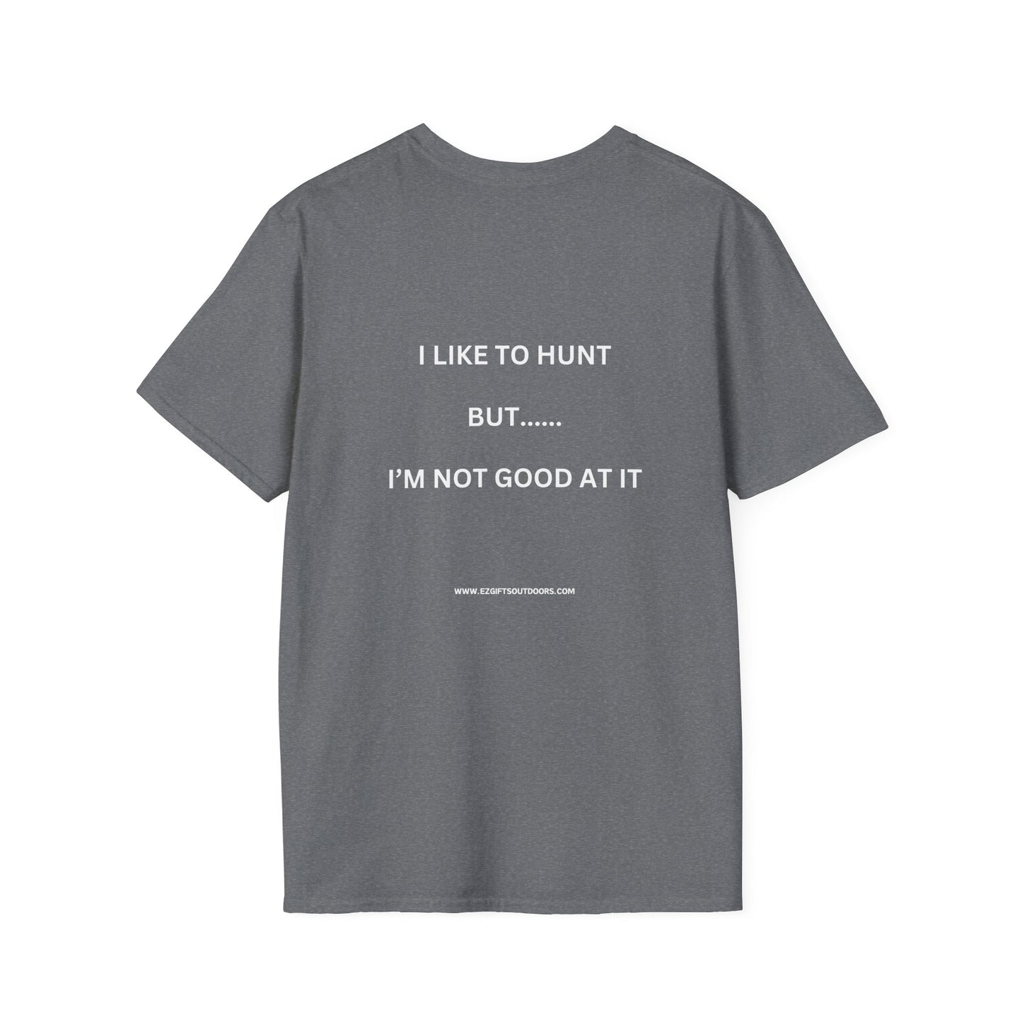 Terrible Hunter FRONT -----not good on the BACK shirt