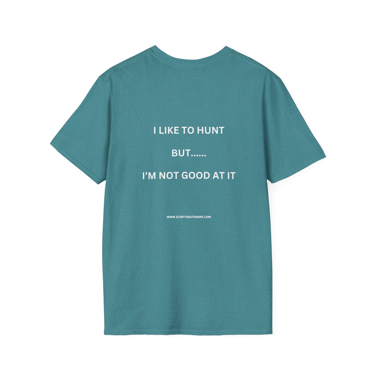 Terrible Hunter FRONT -----not good on the BACK shirt