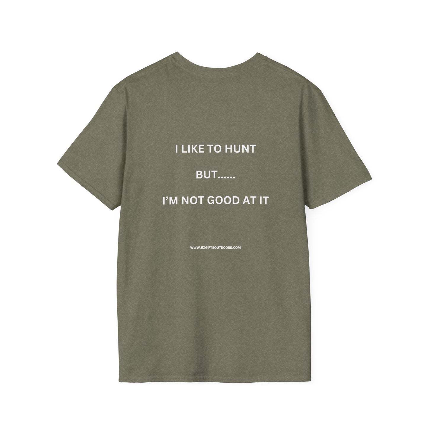 Terrible Hunter FRONT -----not good on the BACK shirt