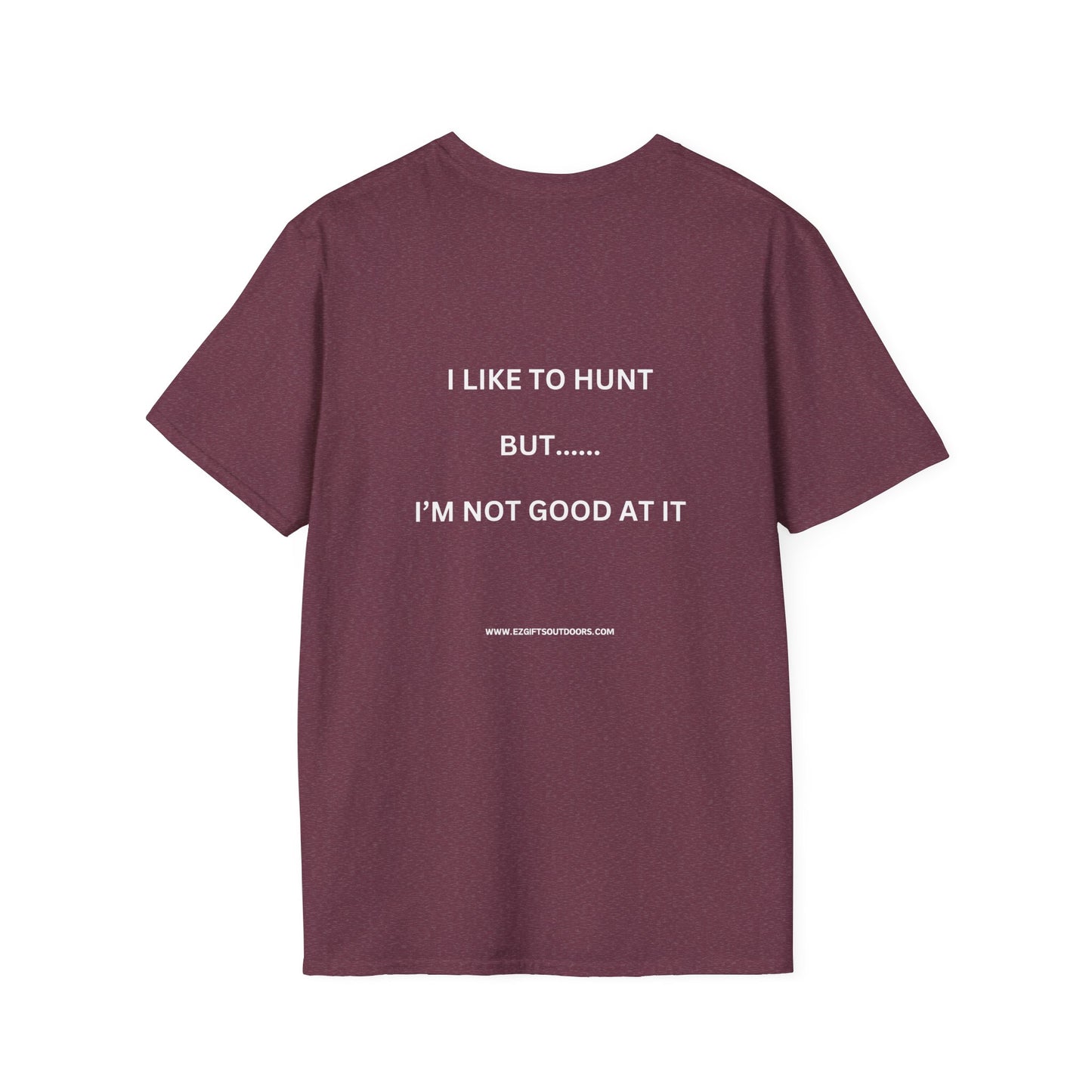 Terrible Hunter FRONT -----not good on the BACK shirt