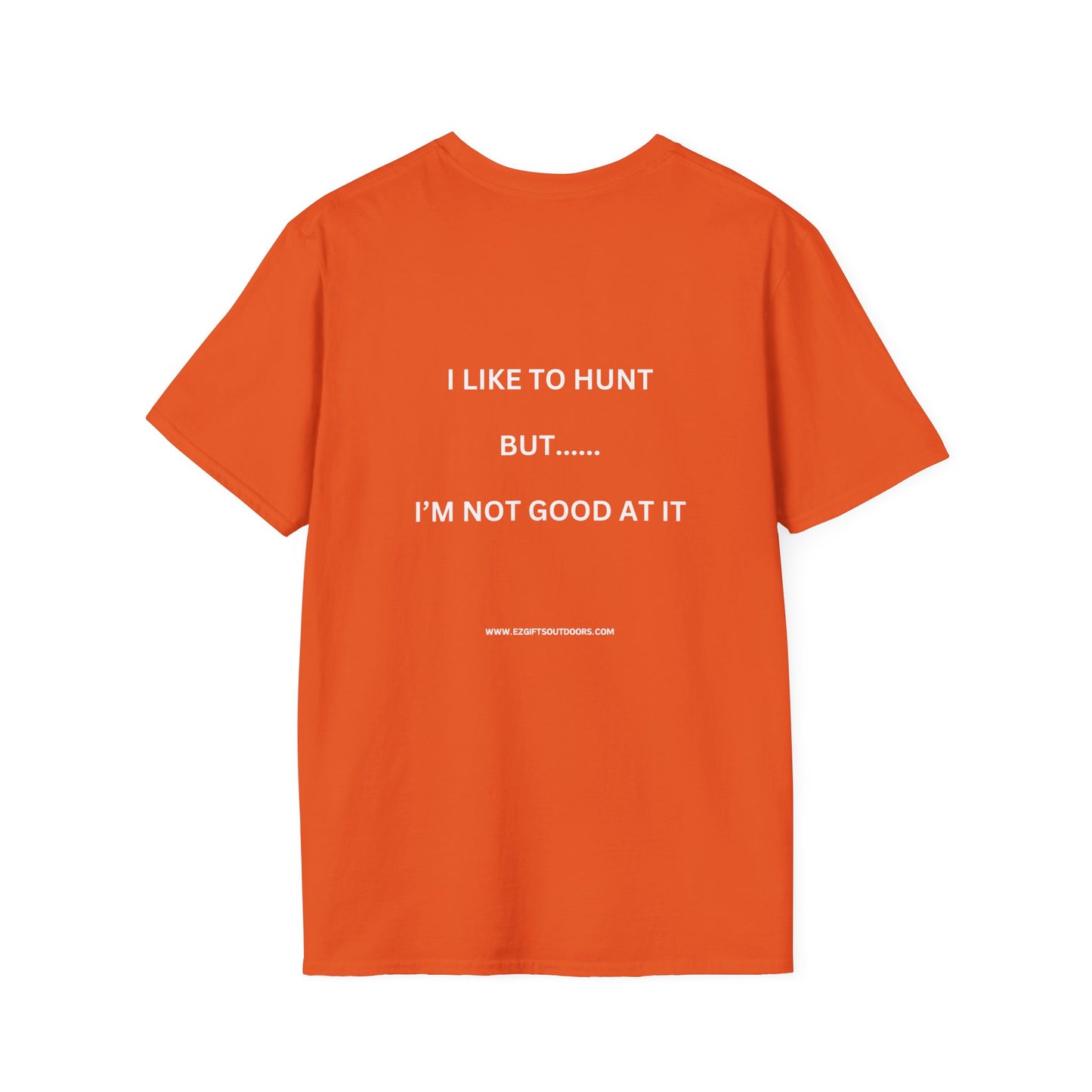 Terrible Hunter FRONT -----not good on the BACK shirt